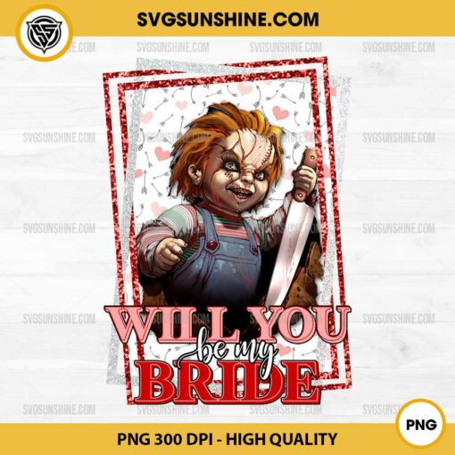 Chucky Will You Be My Bride Valentine PNG, Chucky Horror Valentine PNG