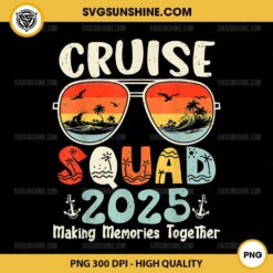 Cruise Squad 2025 Making Memories Together PNG, Summer Vacation 2025 PNG