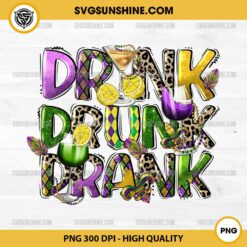 Drink Drunk Drank Mardi Gras PNG, Shrove Tuesday PNG