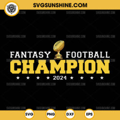 Fantasy Football Champion 2024 SVG PNG File