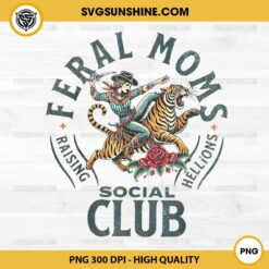 Feral Moms Social Club Raising Hellions PNG, Vintage Feral Mom PNG