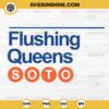 Flushing Queens Soto SVG File, Juan Soto SVG, Baseball SVG