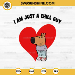 Funny Meme I'm Just A Chill Guy Valentine SVG, Valentine Chill Guy Heart SVG