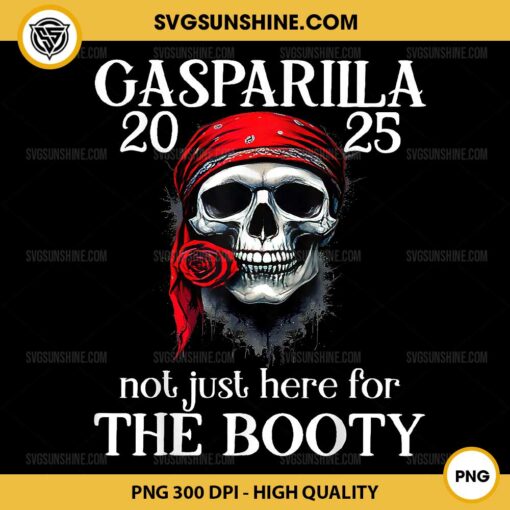 Gasparilla 2025 Pirate Festival PNG, Not Just Here For The Booty PNG