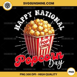 Happy National Popcorn Day PNG, Funny Popcorn Lover PNG