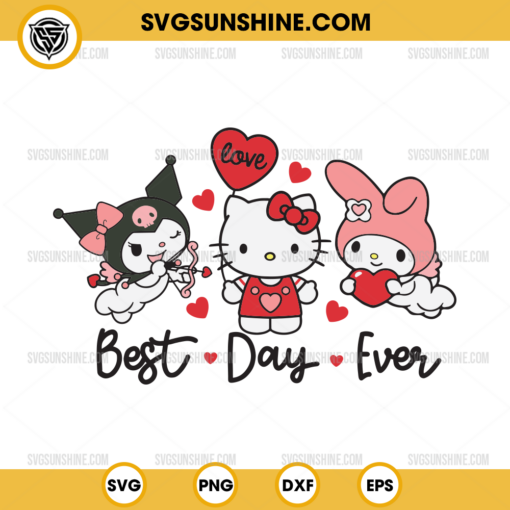 Hello Kitty and Friends Valentines Day SVG, Hello Kitty Kuromi My Melody Best Day Ever SVG, Love Hello Kitty Valentine SVG