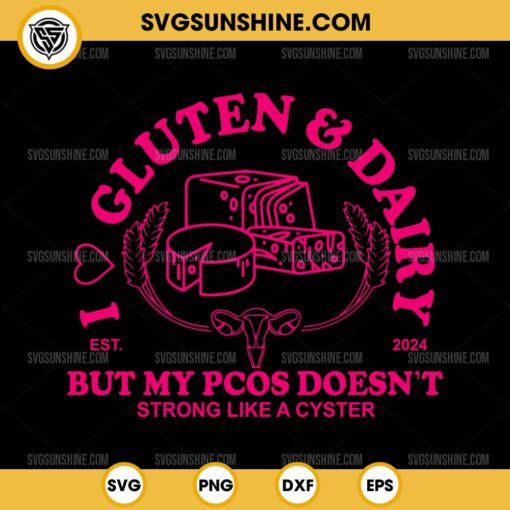 I Love Gluten and Dairy But My PCOS Doesn't SVG, Strong Like A Cyster SVG