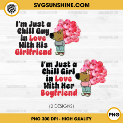 I'm Just A Chill Guy Valentine PNG, I'm Just A Chill Girl Valentine PNG