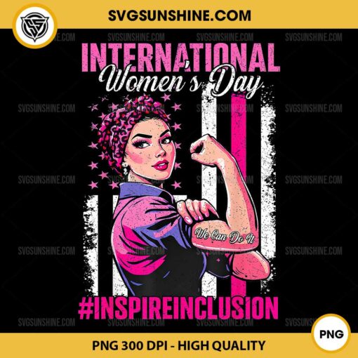 International Women's Day PNG, Inspire Inclusion 8 March PNG, Pink Rosie The Riveter We Can Do It PNG