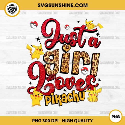 Just a Girl Who Loves Pikachu Valentine PNG, Pikachu Love Valentine PNG