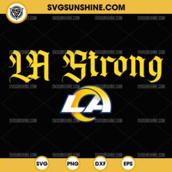 LA Strong NFL Los Angeles Rams SVG PNG Files