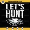 Let's Hunt Eagles SVG, Vintage Philadelphia Eagles SVG