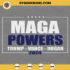 MAGA Powers Trump Vance Hogan 2024 SVG