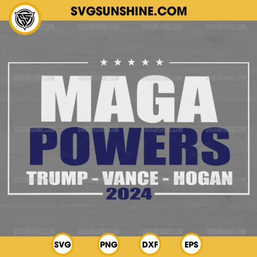 MAGA Powers Trump Vance Hogan 2024 SVG