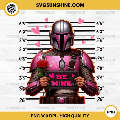 Mandalorian Mug Shot Be Mine PNG, Mandalorian Star Wars Valentine PNG