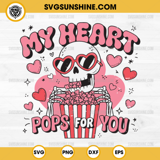 My Heart Pops For You SVG, Retro Valentine Skeleton SVG, Funny Valentine's Day SVG