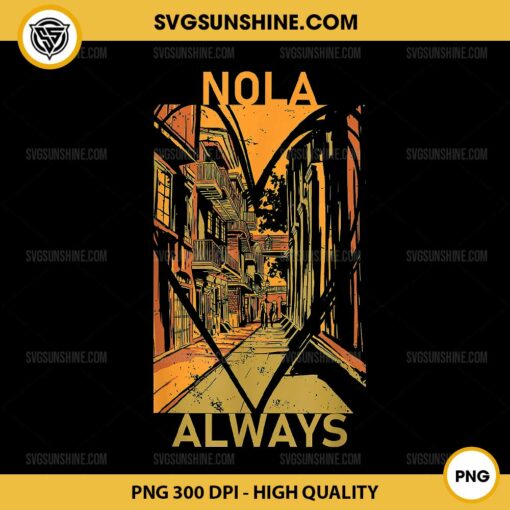 NOLA Always PNG, Never Forget New Orleans Always Strong PNG