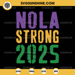 NOLA Strong 2025 SVG, New Orleans SVG