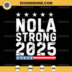 NOLA Strong 2025 SVG, New Orleans Strong 2025 SVG