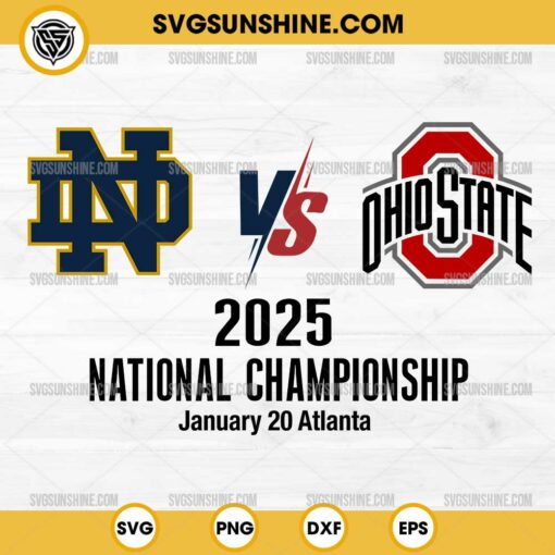 Notre Dame Fighting Irish vs Ohio State Buckeyes SVG, College Football Playoff 2025 National Championship SVG