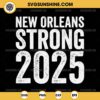 New Orleans Strong 2025 SVG PNG Silhouette Vector Clipart