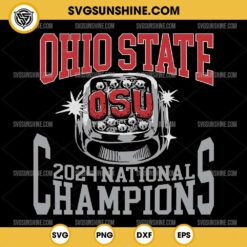 Ohio State Football 2024 National Champions SVG, Ohio State Buckeyes College Football Playoff 2024 National Champions SVG PNG