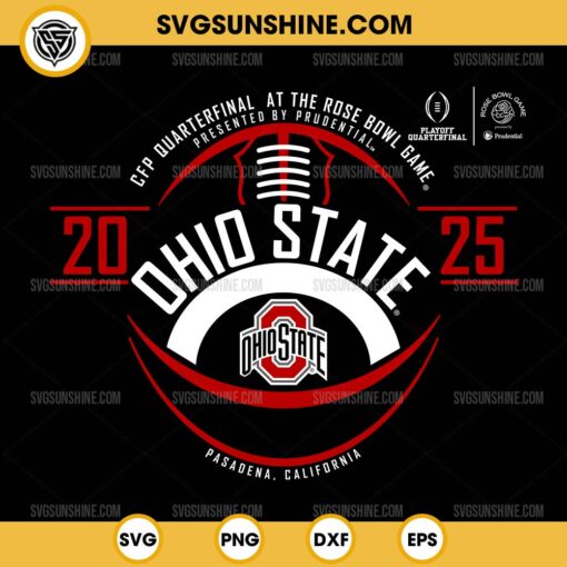 Ohio State Buckeyes 2025 Rose Bowl SVG, Ohio State Buckeyes Football SVG, CFP Quarterfinal At The Rose Bowl Game SVG