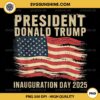 President Donald Trump Inauguration Day 2025 PNG, Donald Trump American Flag Inauguration Day 2025 PNG