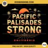 Pacific Palisades Strong PNG, Palisades California PNG