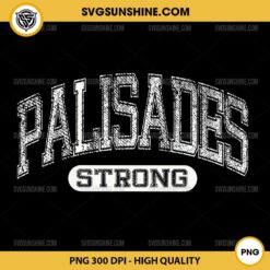 Palisades Strong PNG, Pray for Palisades PNG