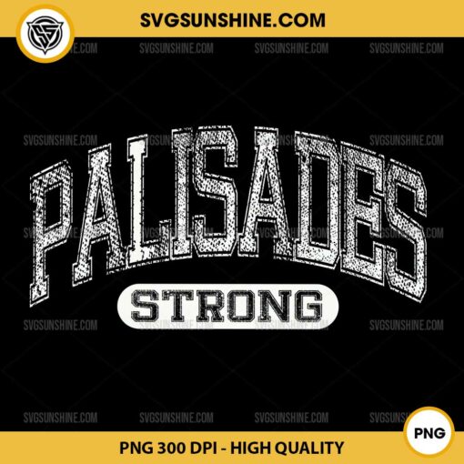 Palisades Strong PNG, Pray for Palisades PNG