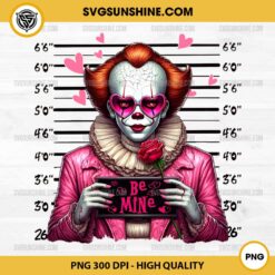 Pennywise Mug Shot Be Mine PNG, Pennywise Clown Valentine PNG