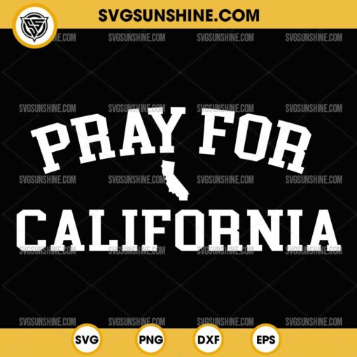 Pray for California SVG, Los Angeles Wildfires SVG, Pray For Los Angeles California SVG