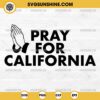 Pray for California SVG, Pray for the Victims of the California Wildfires SVG