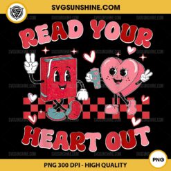 Retro Read Your Heart Out Valentine's Day PNG, Teacher Bookish Valentine PNG