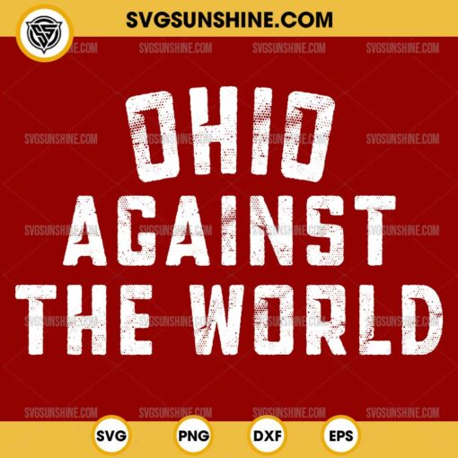 Silhouette Ohio Against the World SVG, Funny Ohio State Football SVG