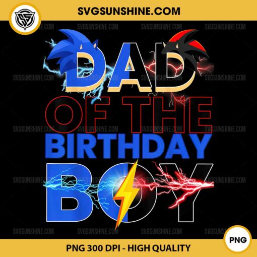 Sonic Dad Of The Birthday Boy PNG, Sonic Birthday PNG