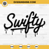 Swifty Drip SVG, Swifty Dripping SVG, Swiftie SVG, Taylor Swift SVG