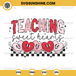 Teaching Sweethearts SVG, Teacher Valentine SVG, Valentines Day SVG