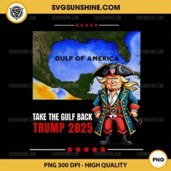 Trump America's Gulf Of America PNG, Take the Gulf Back Trump 2025 PNG