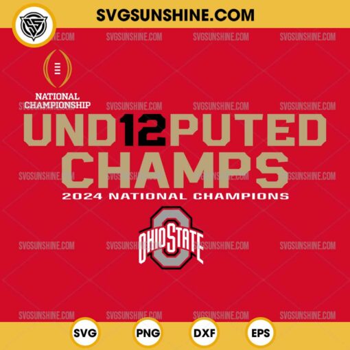 Und12puted Champs Ohio State Football 2024 National Champions SVG, Ohio State Buckeyes CFP 2024 National Champions SVG