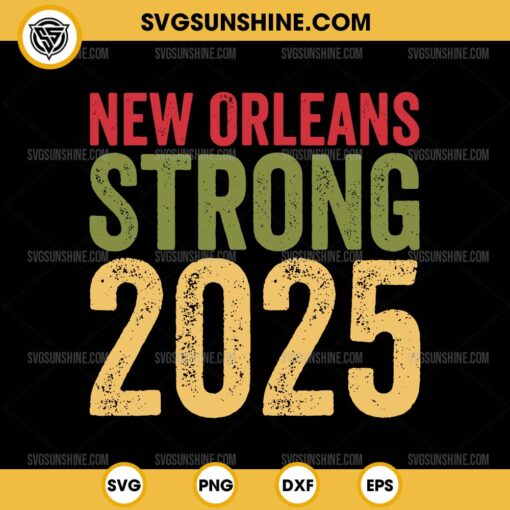 Vintage New Orleans Strong 2025 SVG, NOLA Strong SVG