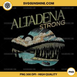 Altadena Strong PNG, Altadena California PNG