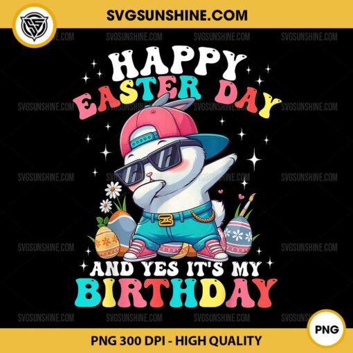 Happy Easter Day And Yes It's My Birthday PNG, Bunny Egg PNG