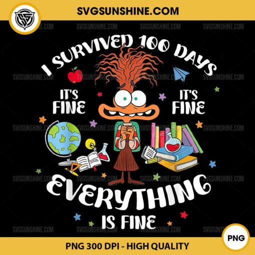 I Survived 100 Days Of School PNG, It's Fine Everything Is Fine PNG