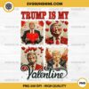 Vintage Trump Valentine PNG, Trump is my Valentine PNG