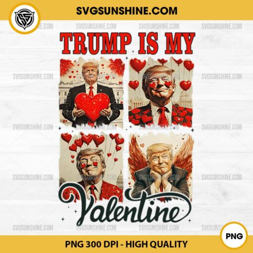 Vintage Trump Valentine PNG, Trump is my Valentine PNG