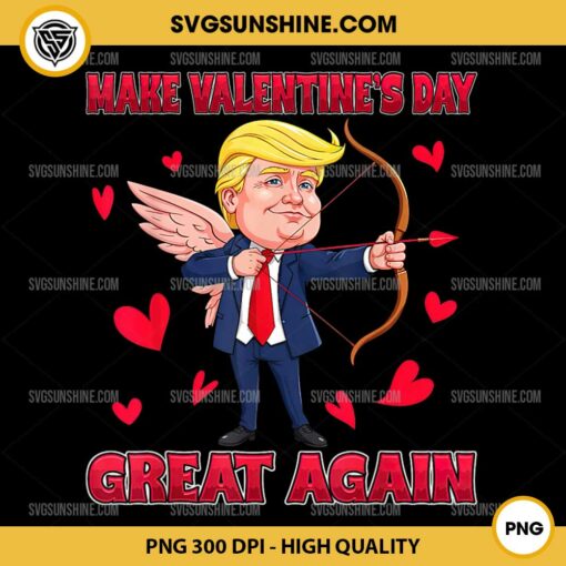 Cupid Trump Valentine PNG, Make Valentine Day Great Again PNG, Funny Trump Lovers 2025 PNG