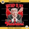 Cupid Trump Valentine PNG, Trump Angel Is My Valentine Trump Valentine Day PNG