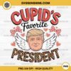 Cupid's Favorite President PNG, Trump Valentine PNG